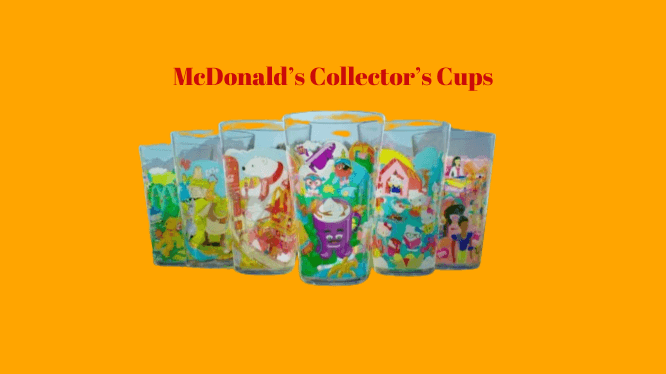 McDonalds Collectors meal, six Cups for collectibles